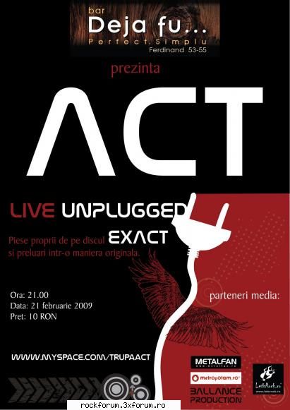 Concert ACT Unplugged - Va asteptam Sambata 21 Feb 2009, ora 21:00 - Evenimente/Party-uri/Concerte