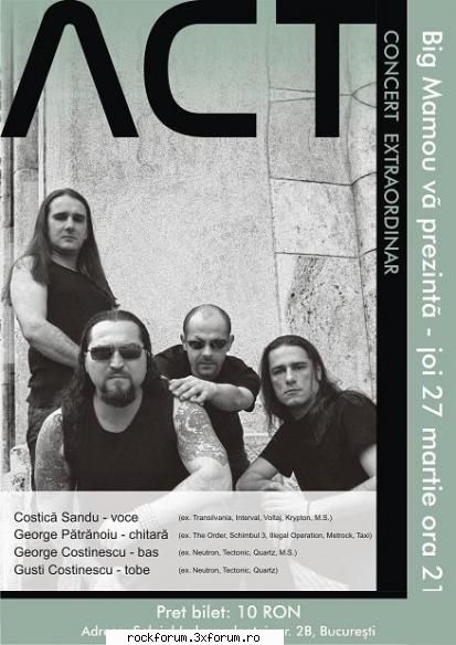 va asteptam joi 27 martie 2008, ora 21.00 la concert act in big mamou
pret bilet 10 ron.
se vor